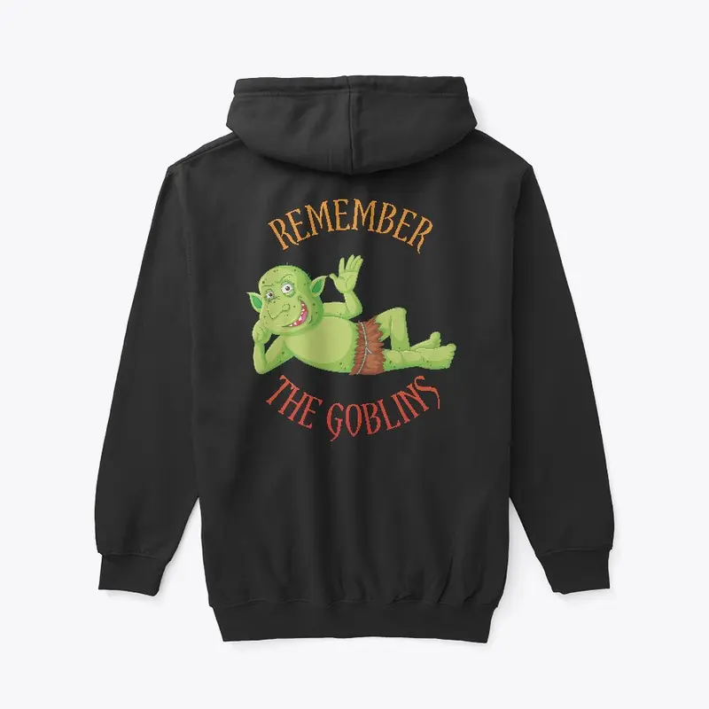 "Remember the Goblins" Zip-up Hoodie